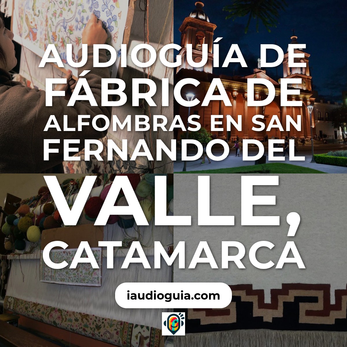 Audioguía de Fabrica Alfombras