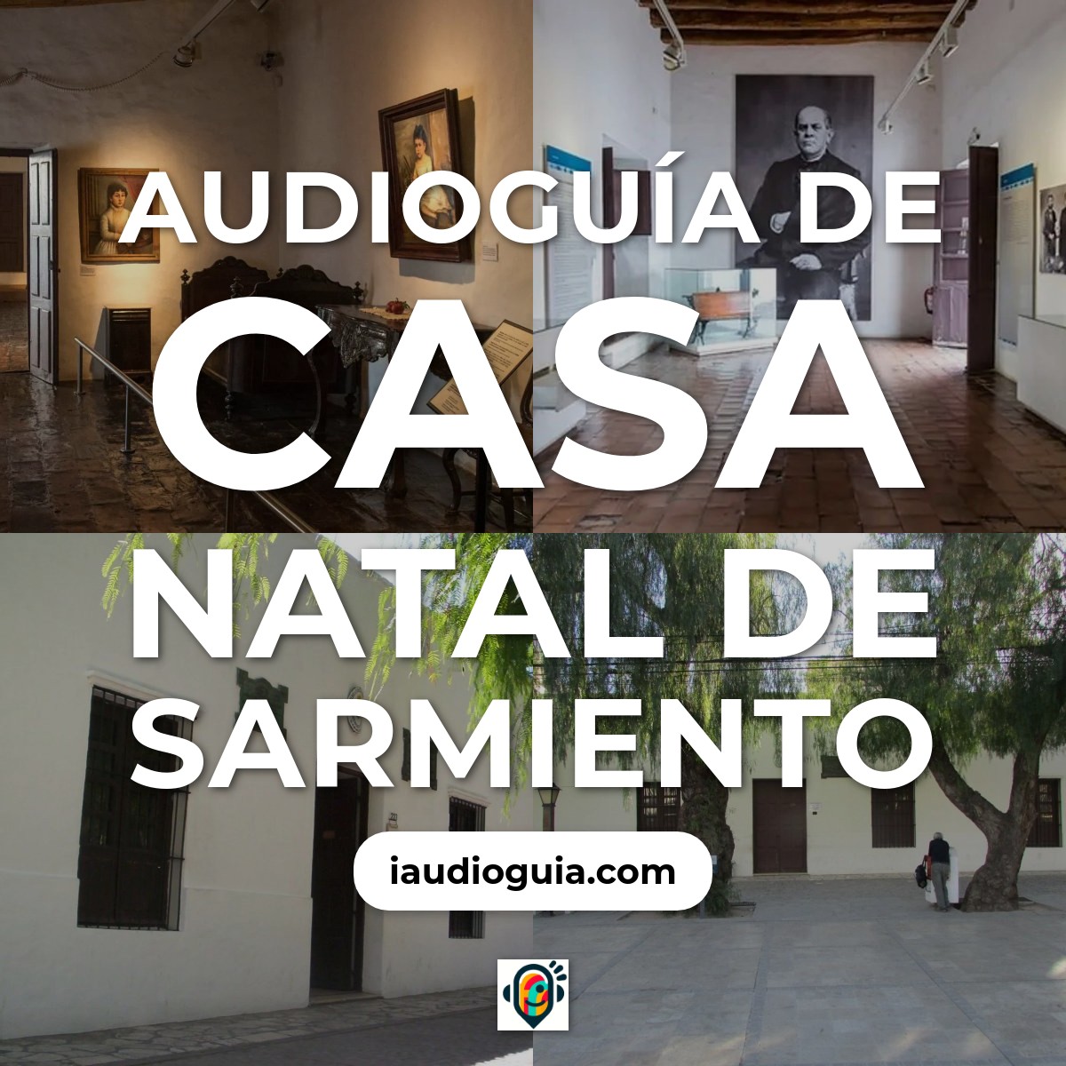 Audioguía de Casa Natal Sarmiento