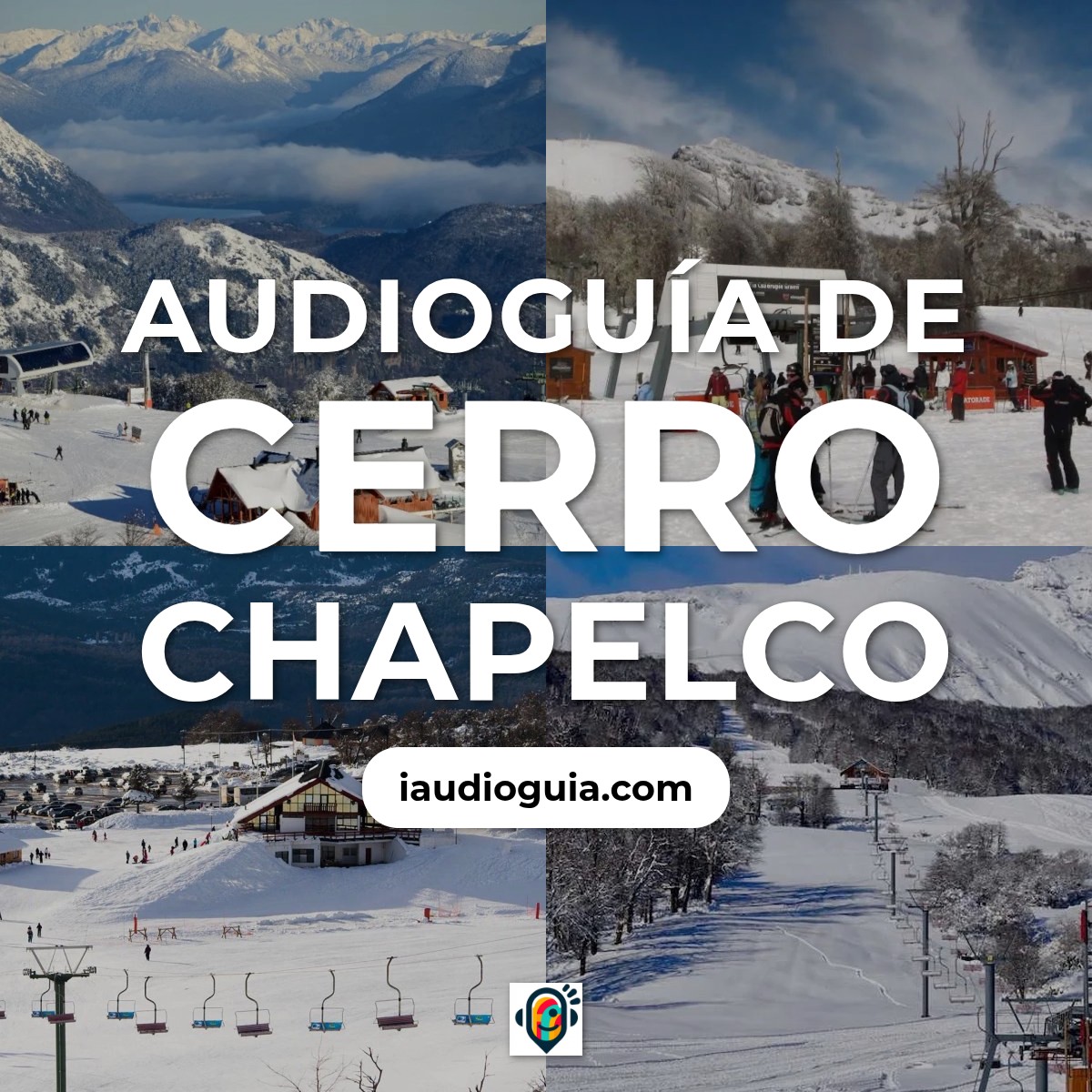 Audioguía de Cerro Chapelco