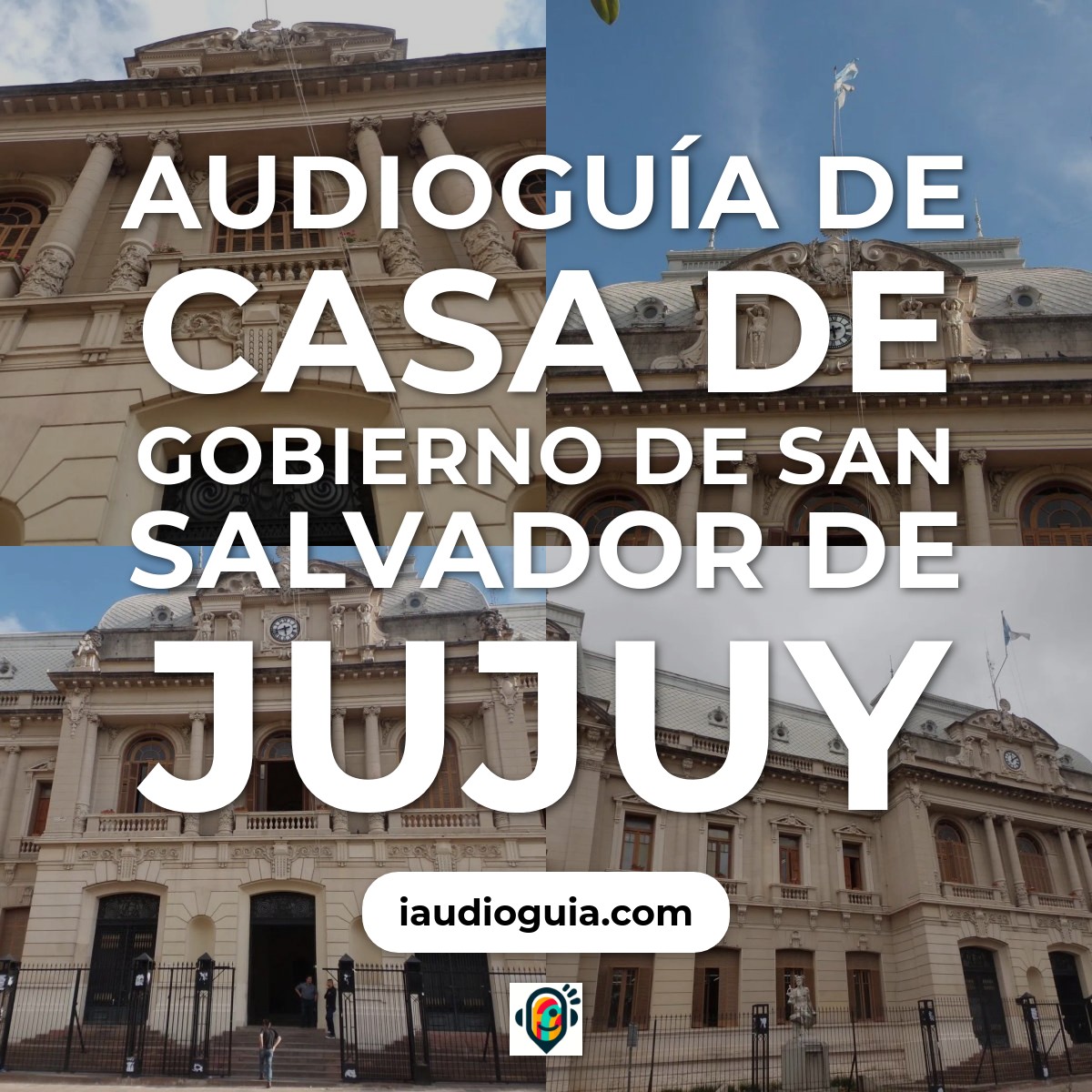 Audioguía de Casa Gobierno