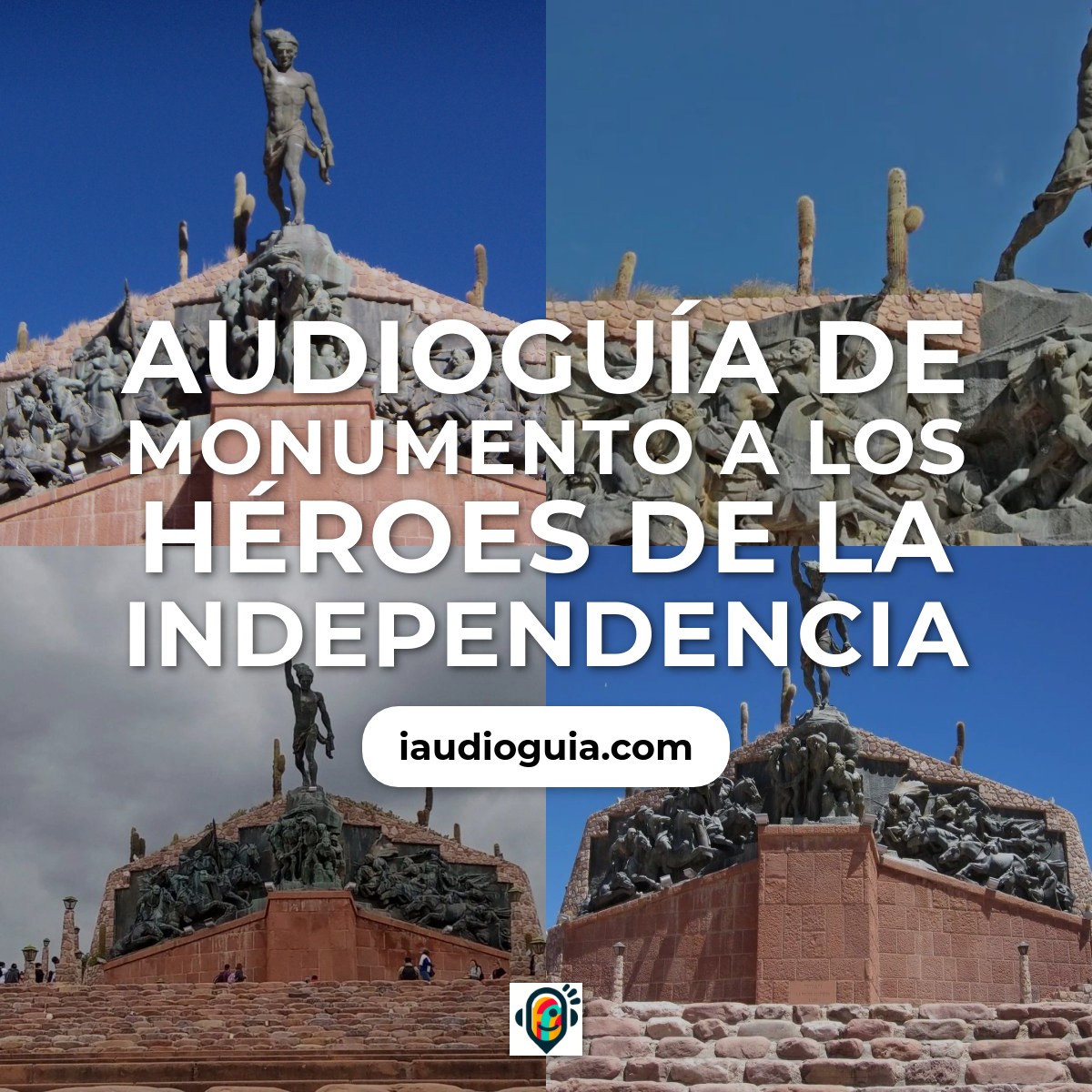 Audioguía de Monumento A Heroes Independencia