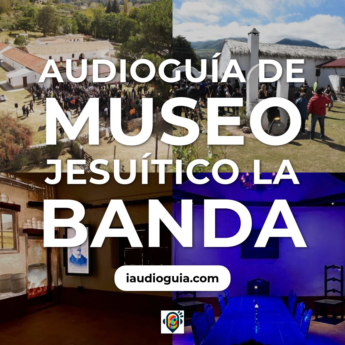 Audioguía de Museo Jesuitico Banda