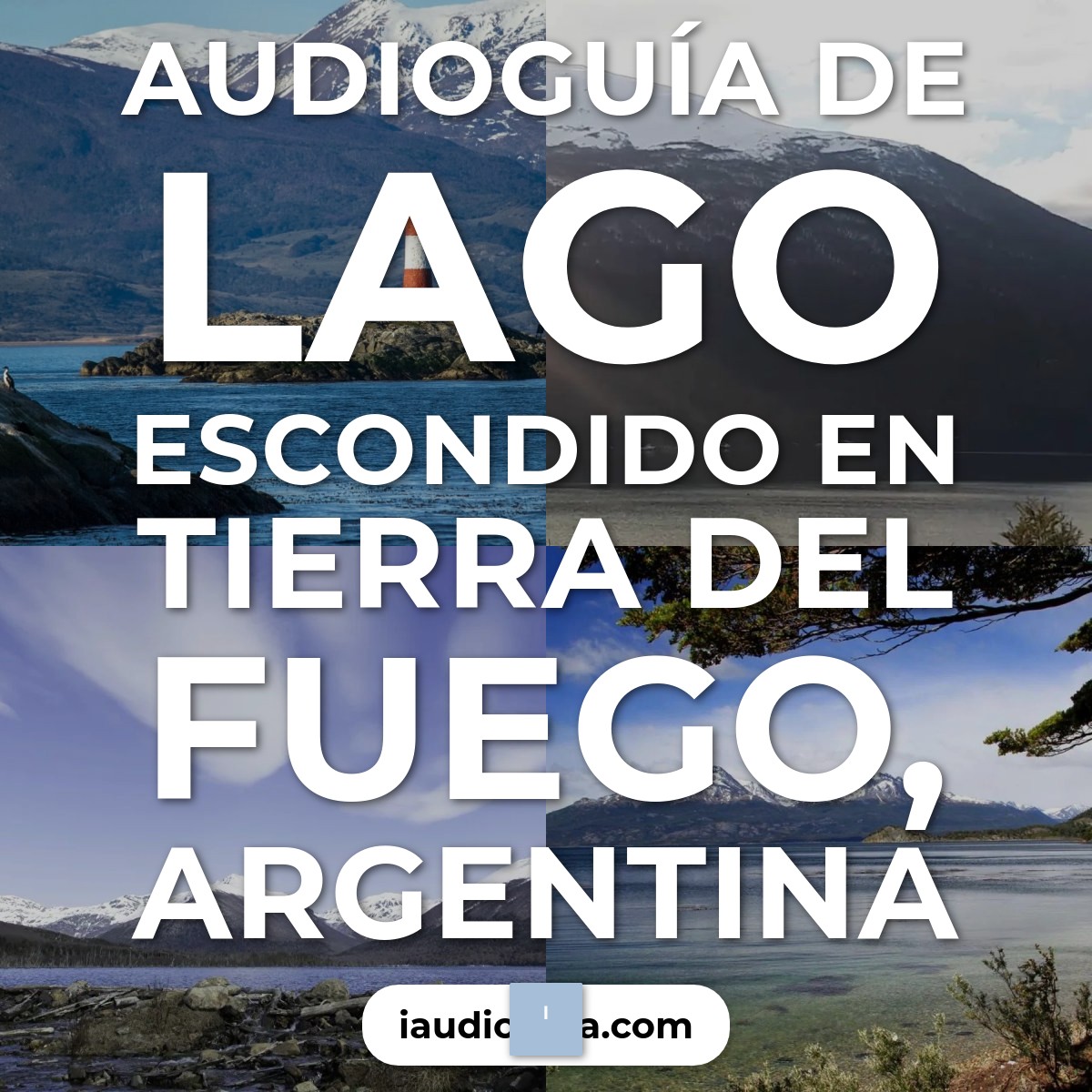 Audioguía de Lago Escondido