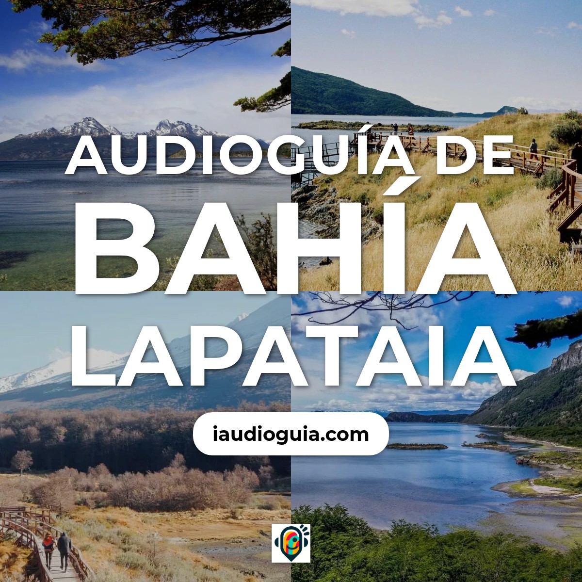 Audioguía de Bahia Lapataia