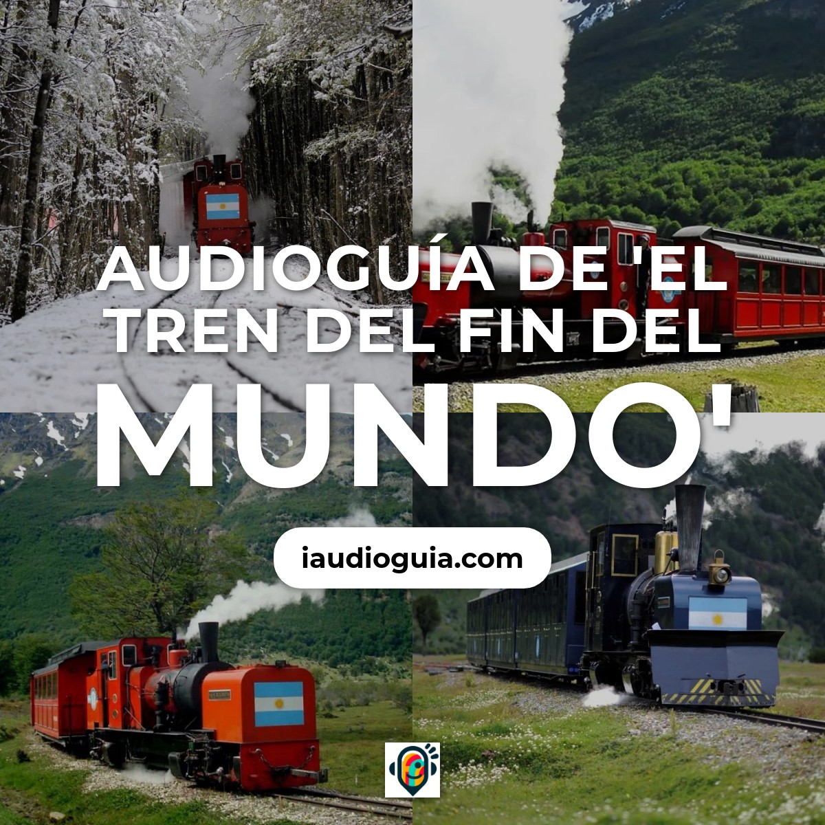 Audioguía de Tren Del Fin Del Mundo