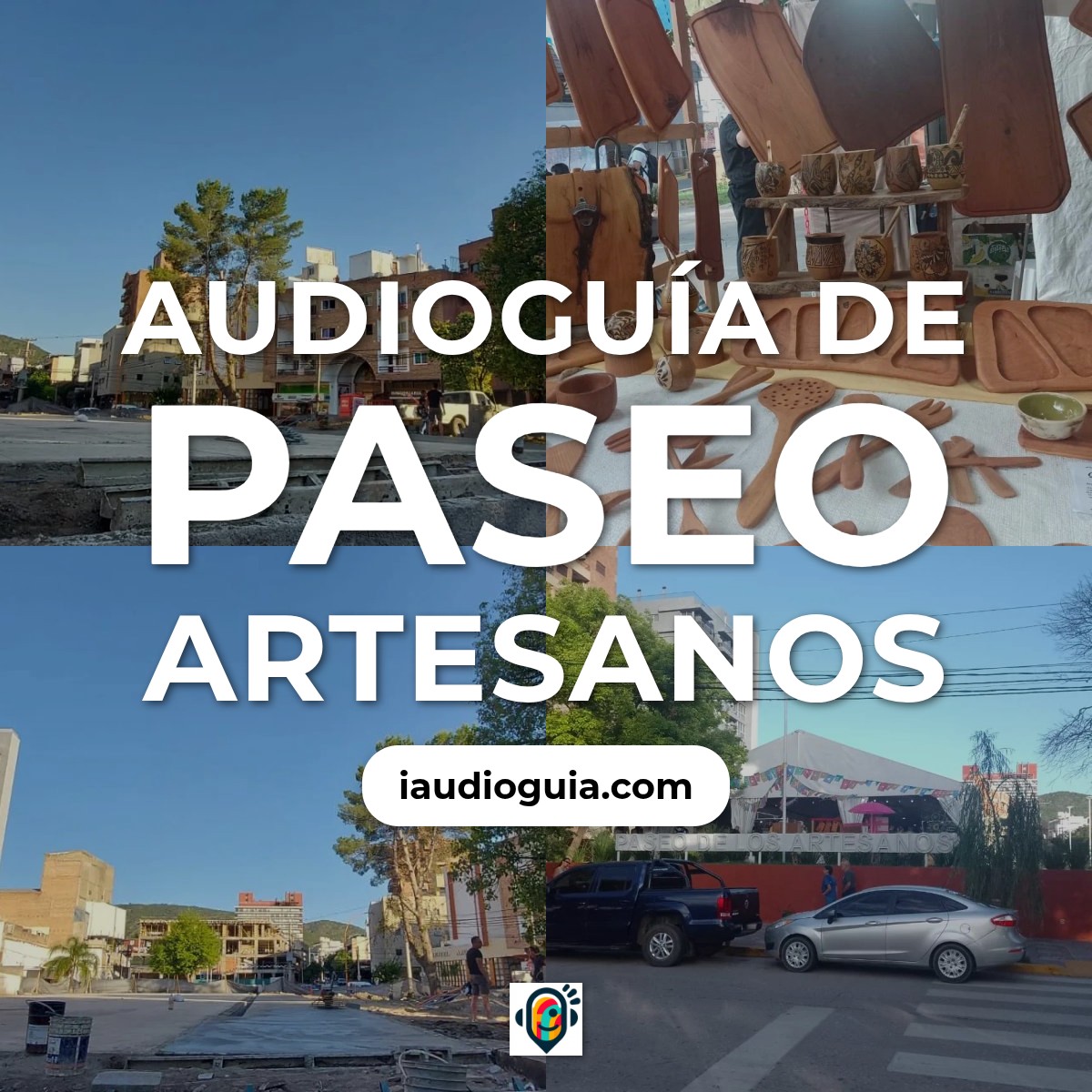 Audioguía de Paseo Artesanos