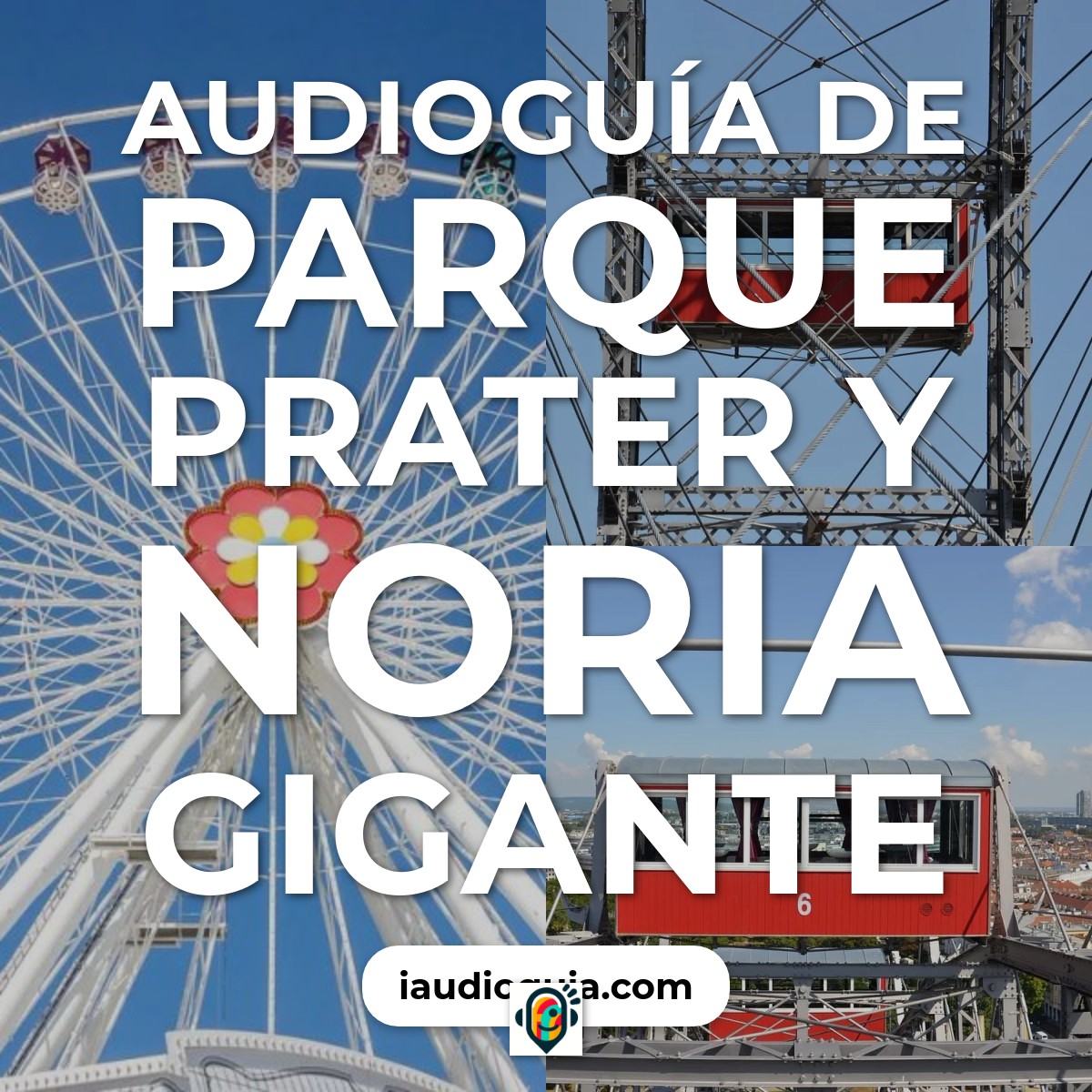Audioguía de Parque Prater Riesenrad