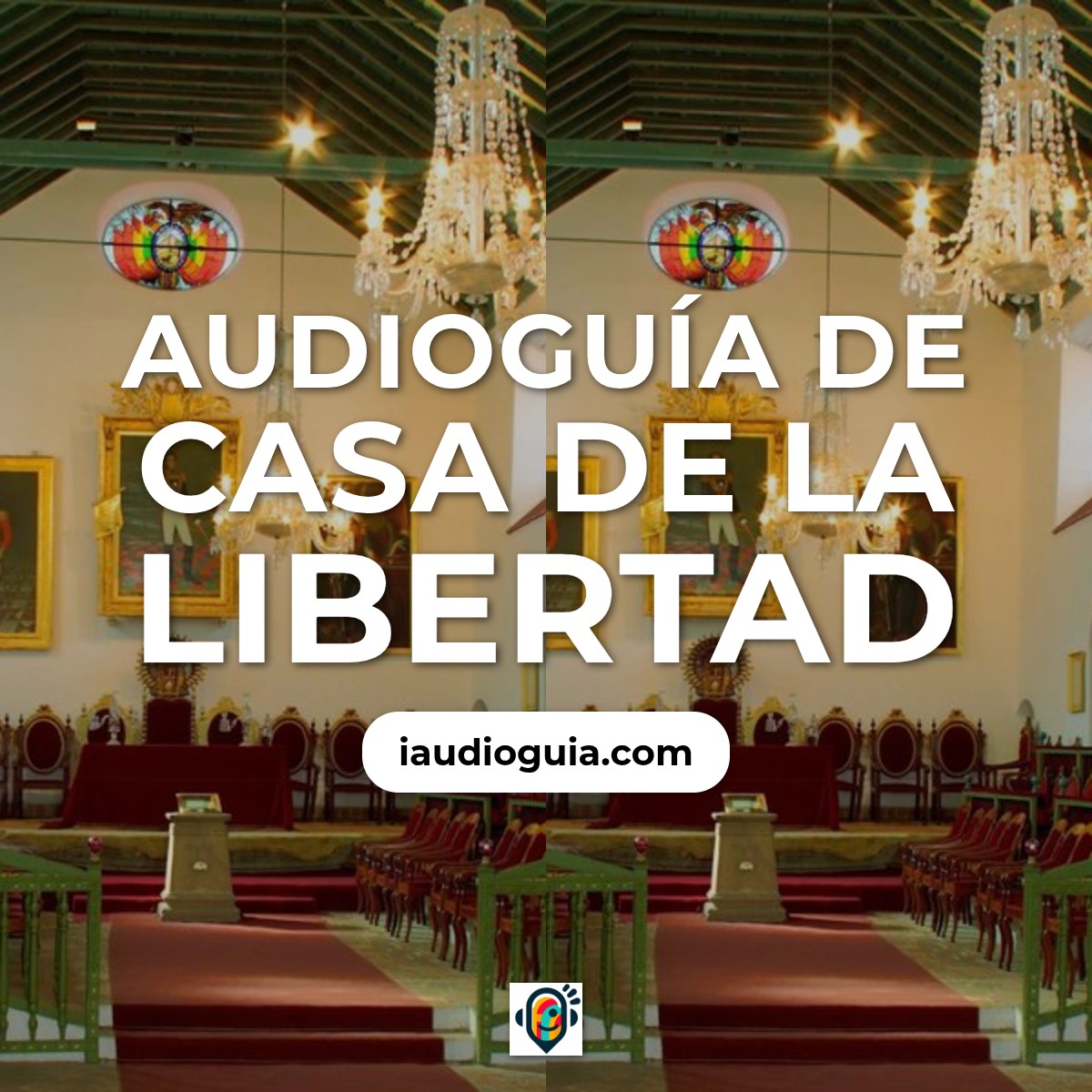 Audioguía de Casa Libertad