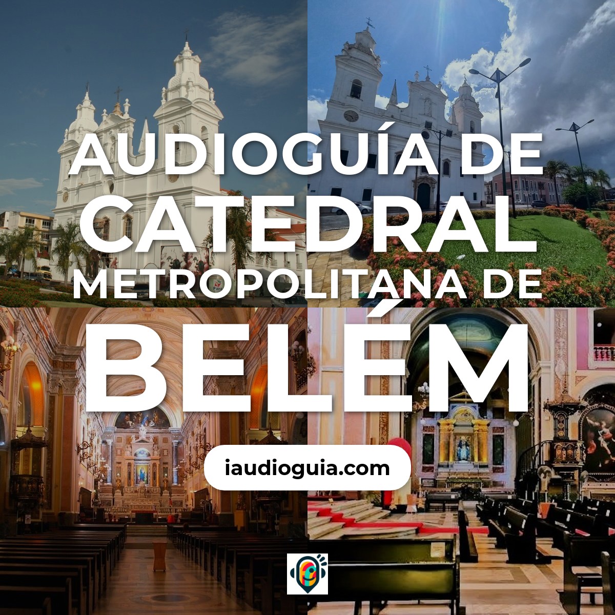 Audioguía de Catedral Metropolitana Belem