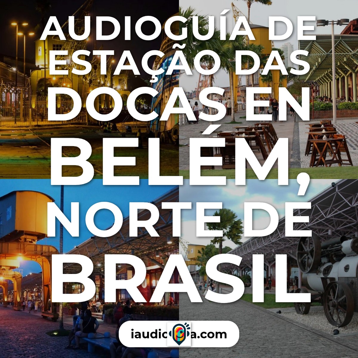 Audioguía de Estacao Das Docas