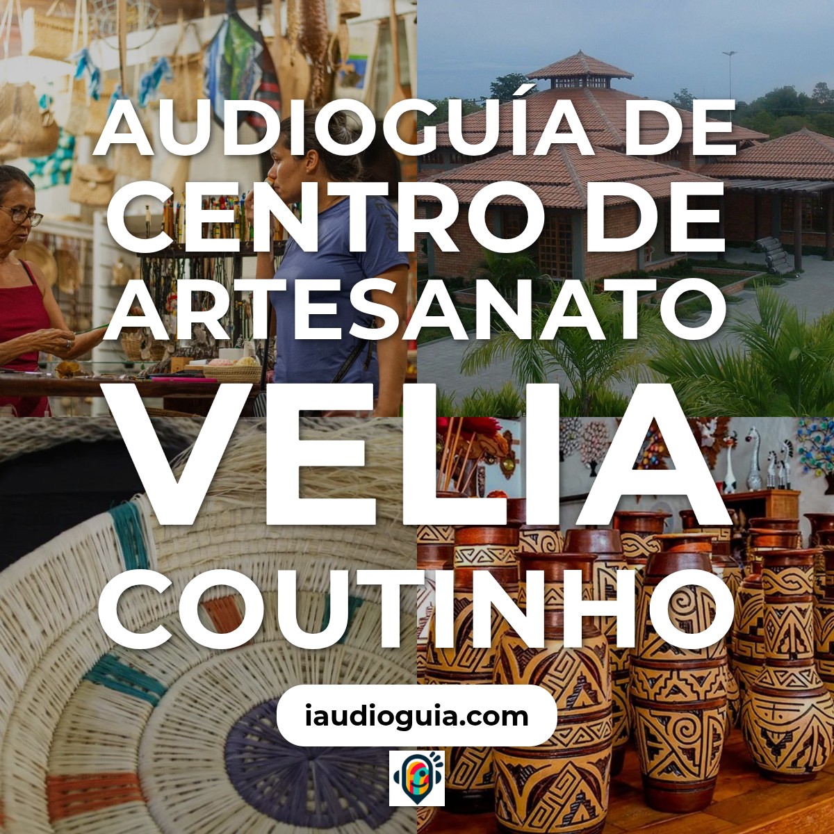 Audioguía de Centro Artesanato Velia Coutinho