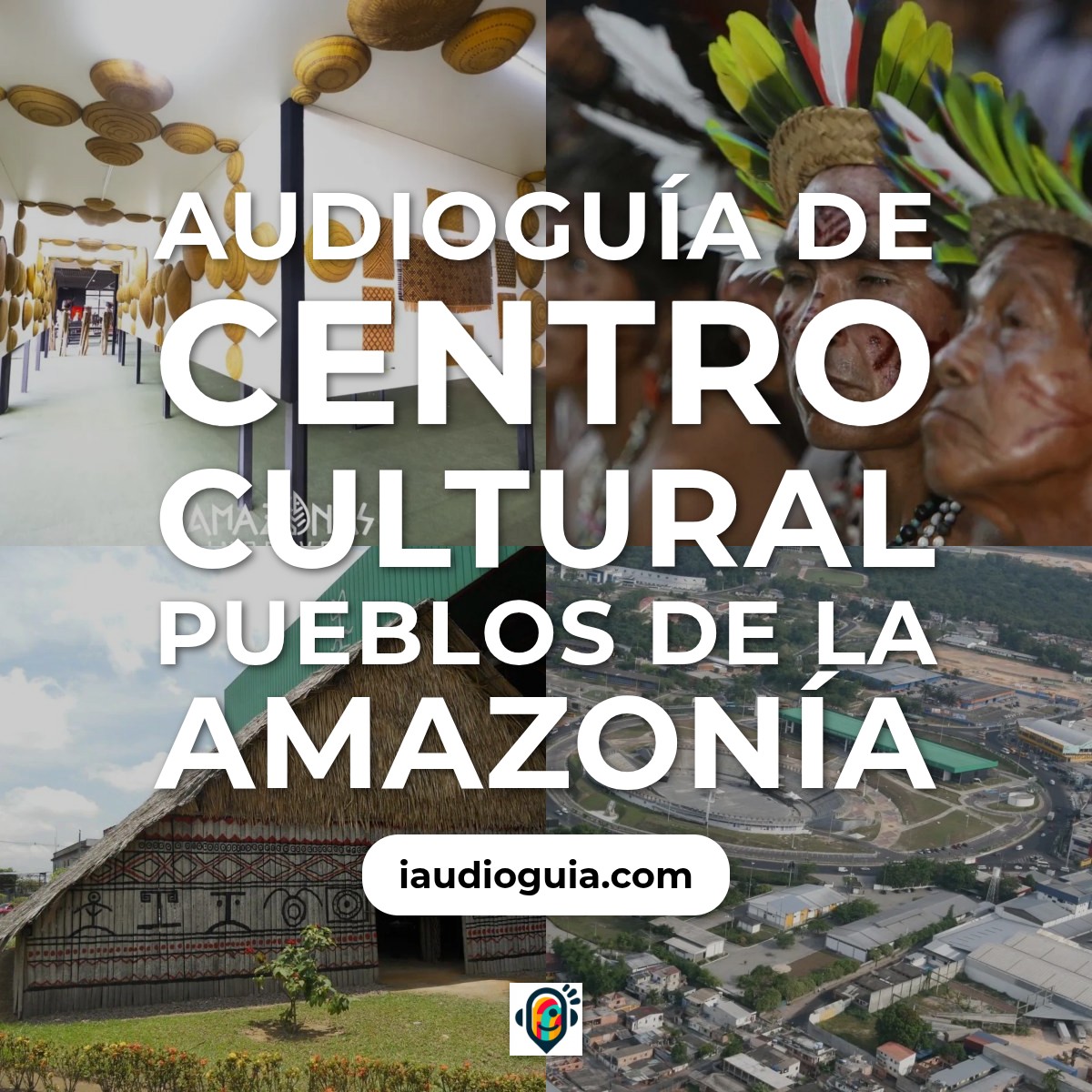Audioguía de Centro Cultural Povos Da Amazonia