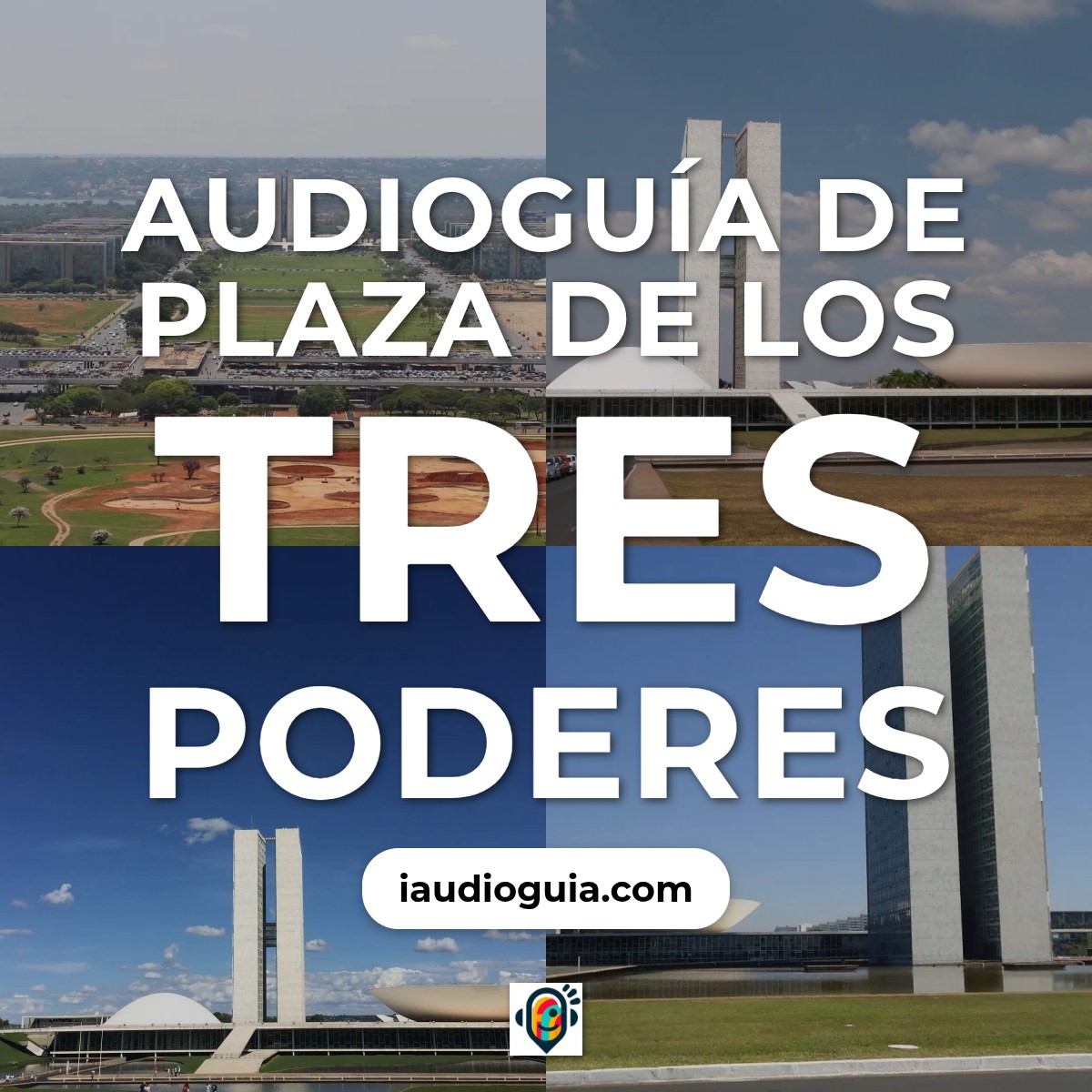 Audioguía de Plaza Tres Poderes