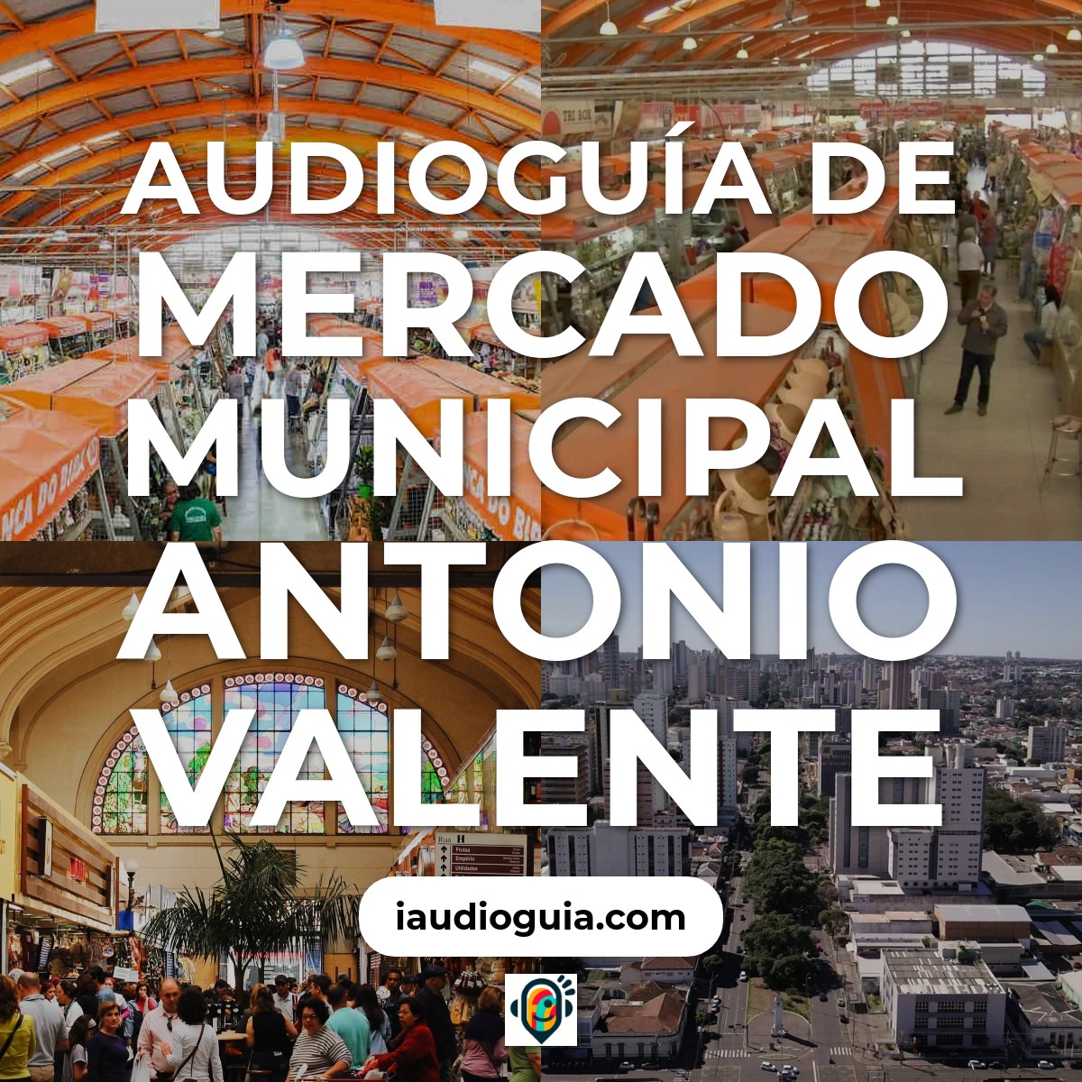 Audioguía de Mercado Municipal Antonio Valente