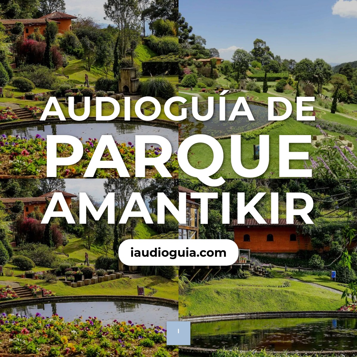 Audioguía de Parque Amantikir