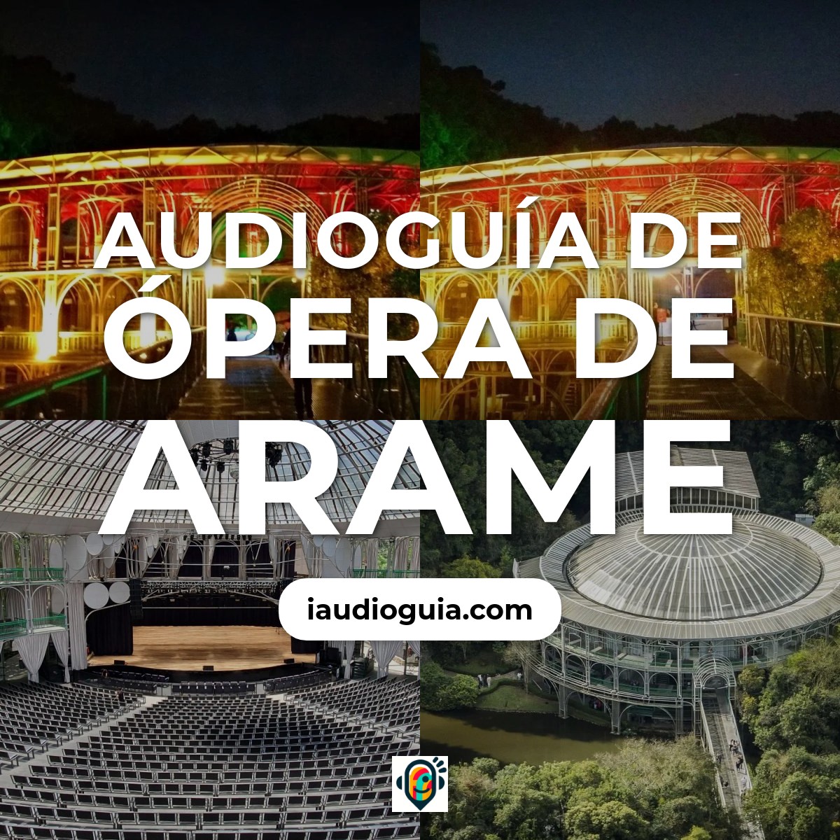 Audioguía de Opera Arame