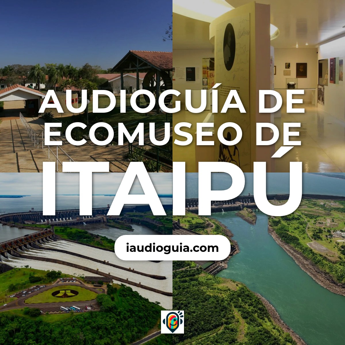 Audioguía de Ecomuseo Itaipu