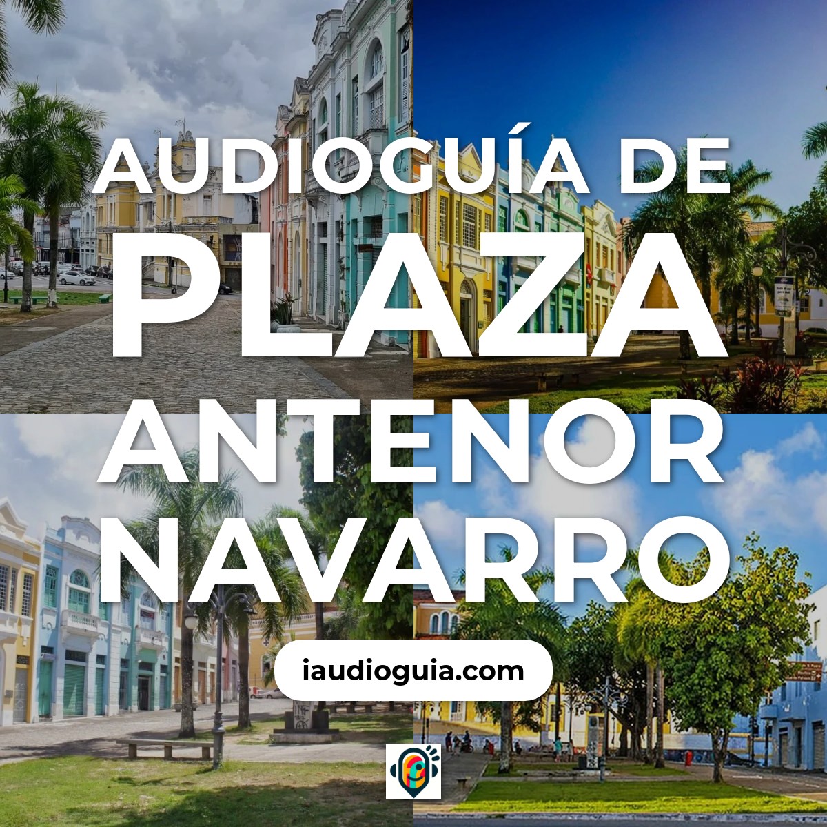 Audioguía de Praca Antenor Navarro