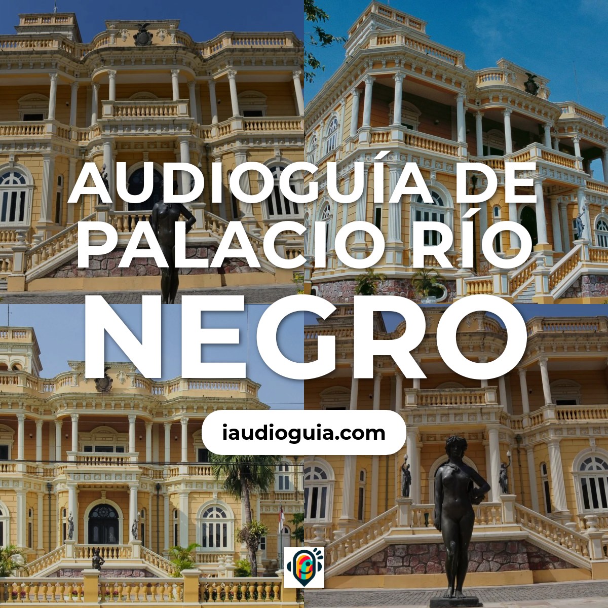 Audioguía de Palacio Rio Negro