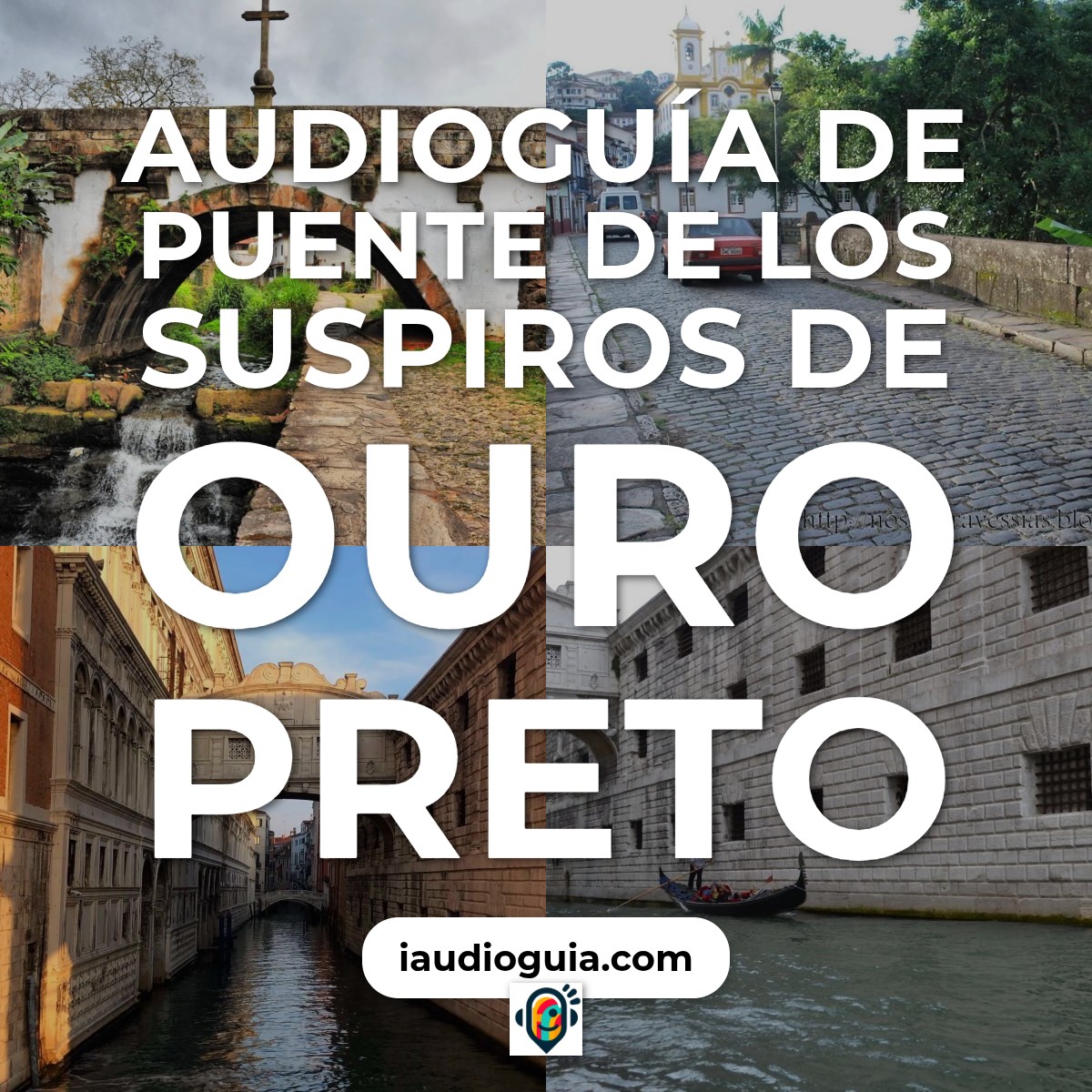 Audioguía de Puente Suspiros Ponte Dos Suspiros
