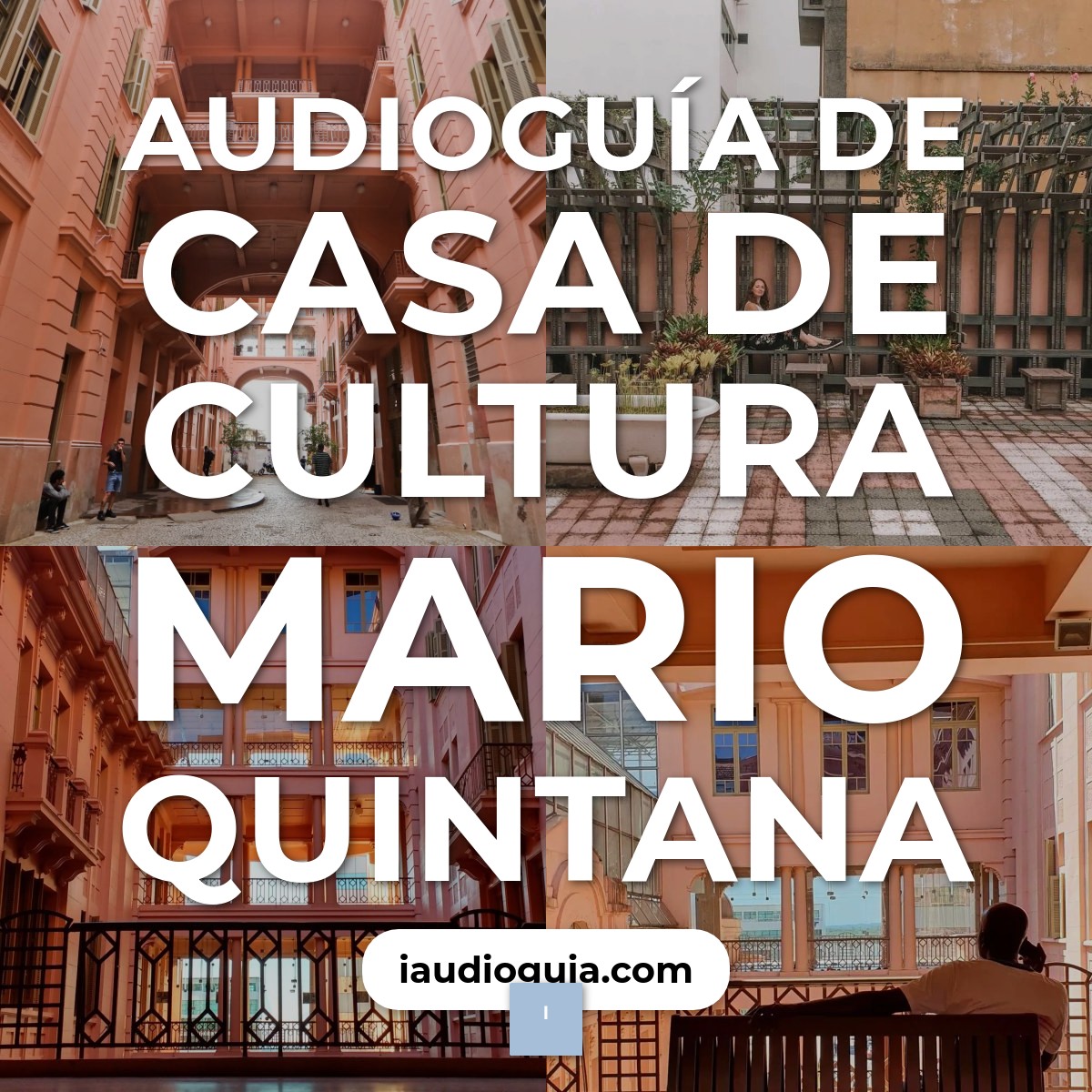 Audioguía de Casa Cultura Mario Quintana
