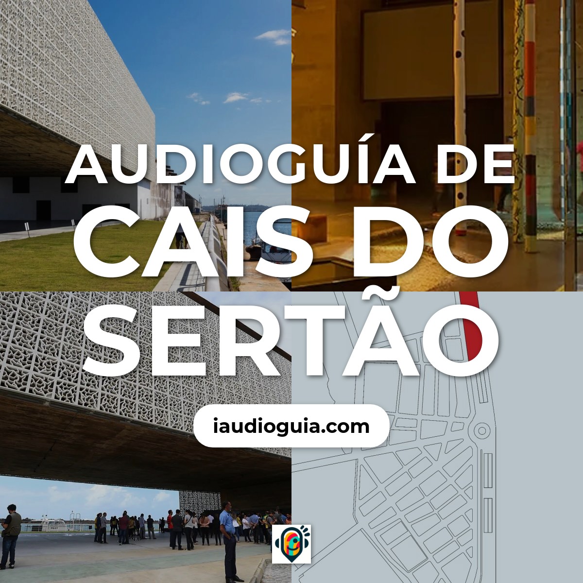 Audioguía de Cais do Sertão