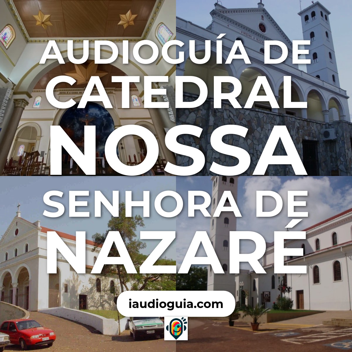Audioguía de Catedral Nossa Senhora Nazare