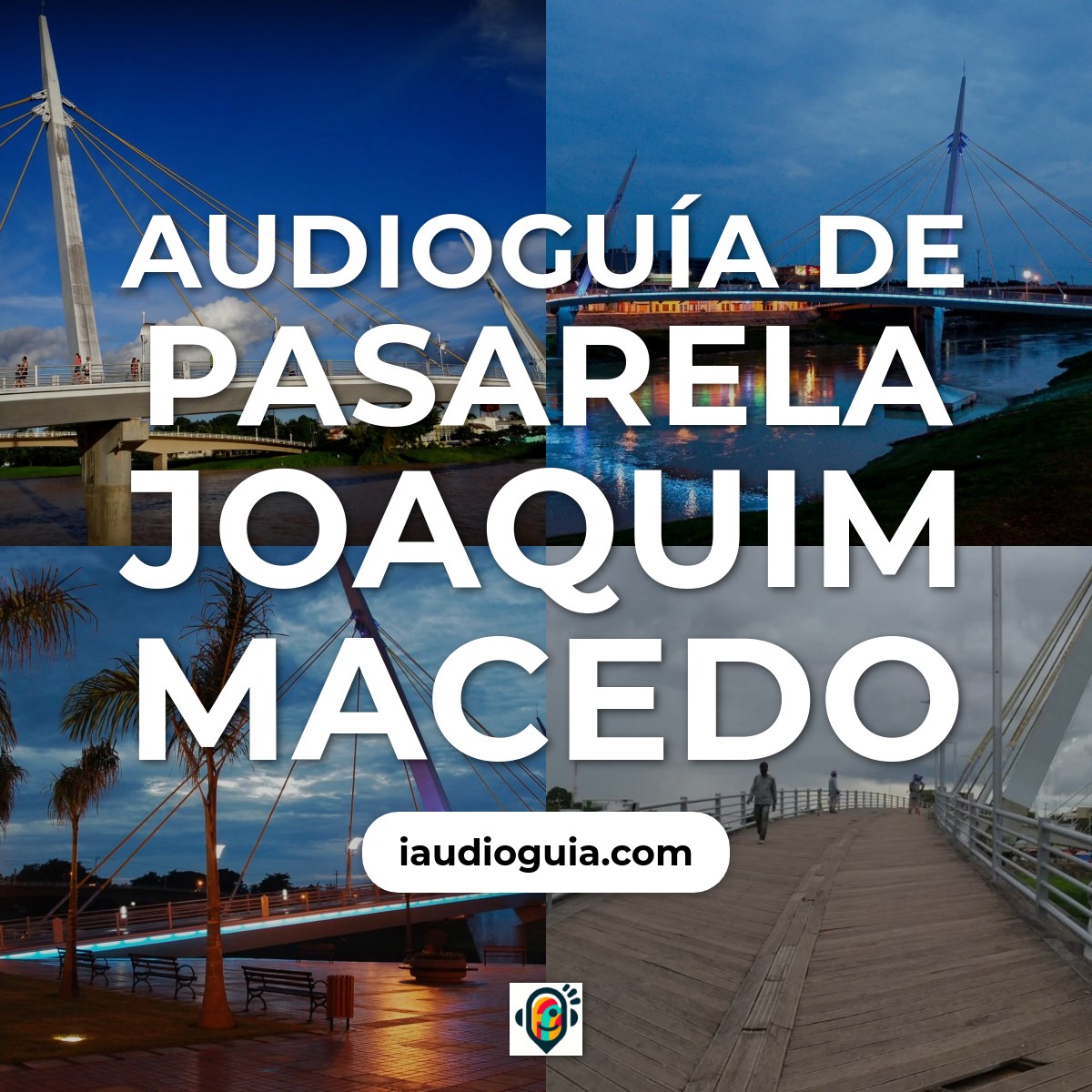 Audioguía de Passarela Joaquim Macedo