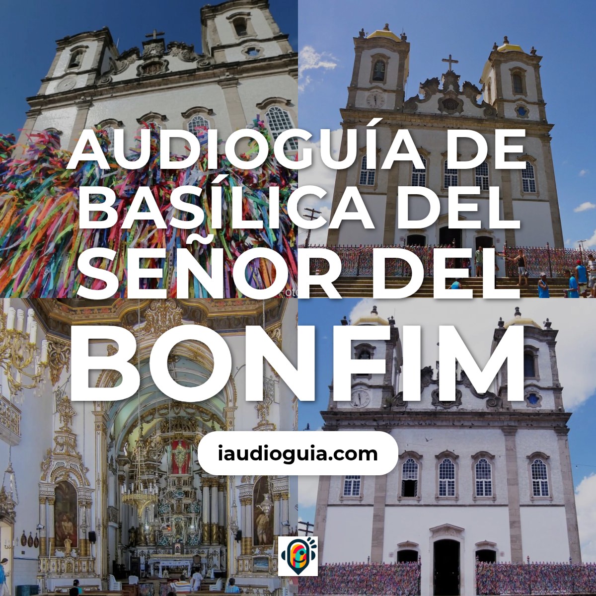 Audioguía de Basilica Del Senor Bonfim