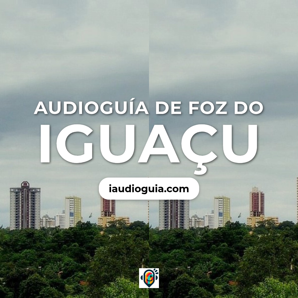 Audioguía de Foz Do Iguacu