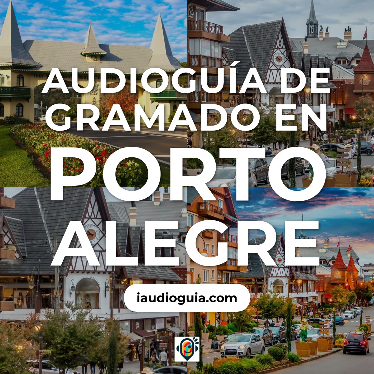 Audioguía de Gramado