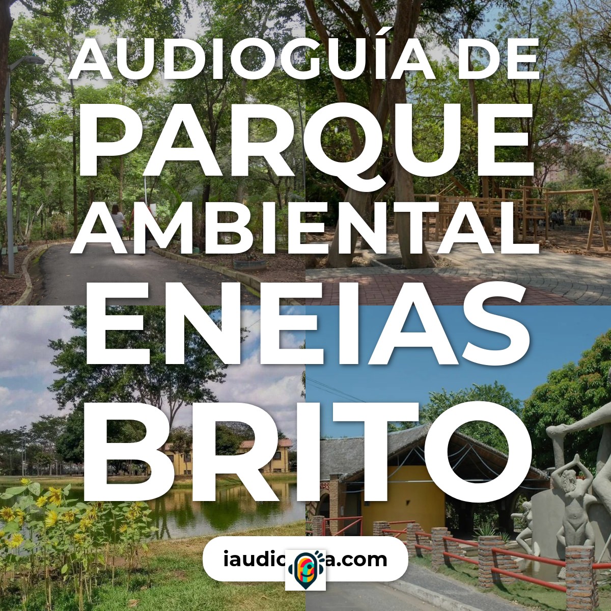Audioguía de Parque Ambiental Eneias Brito