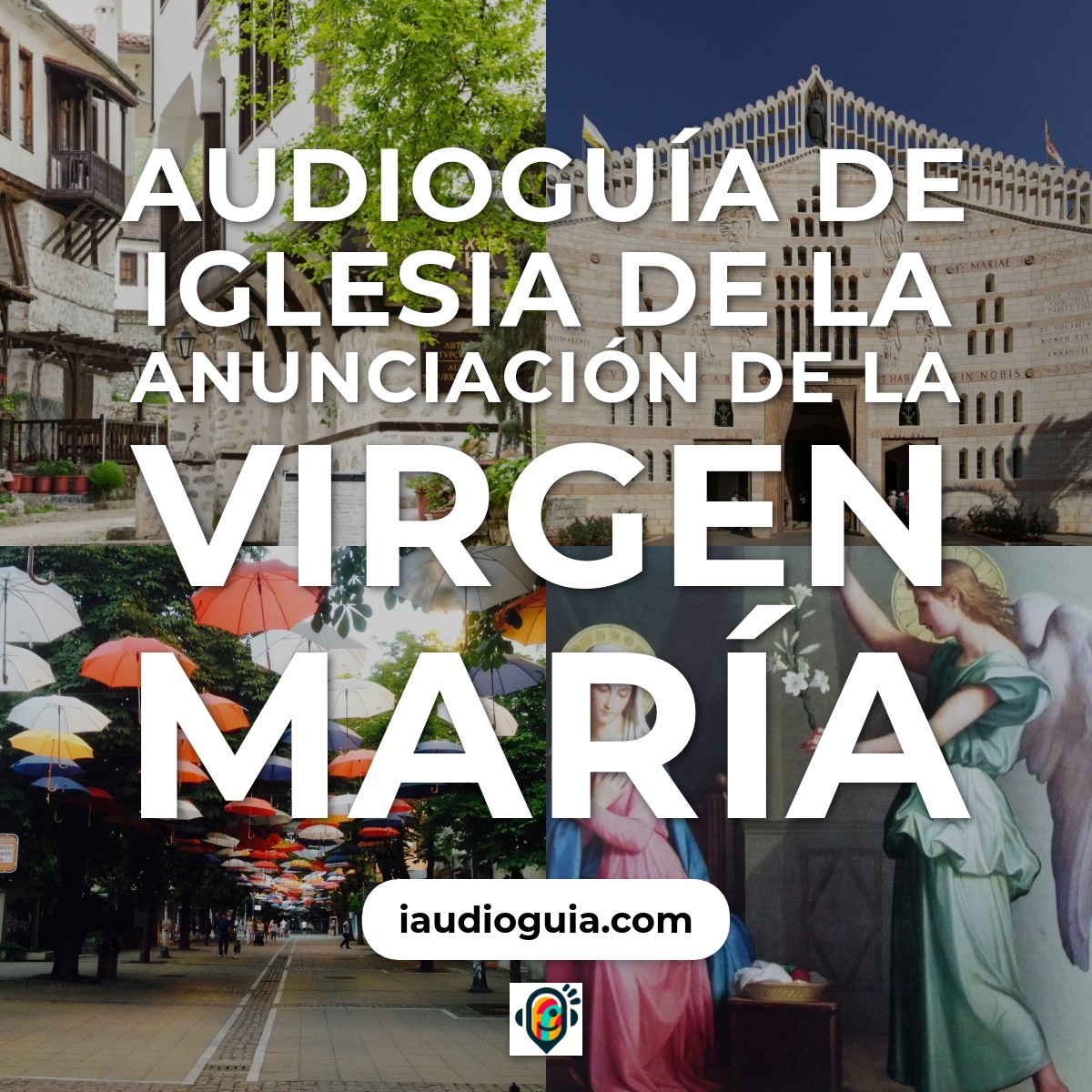 Audioguía de Iglesia Anunciacion Virgen Maria