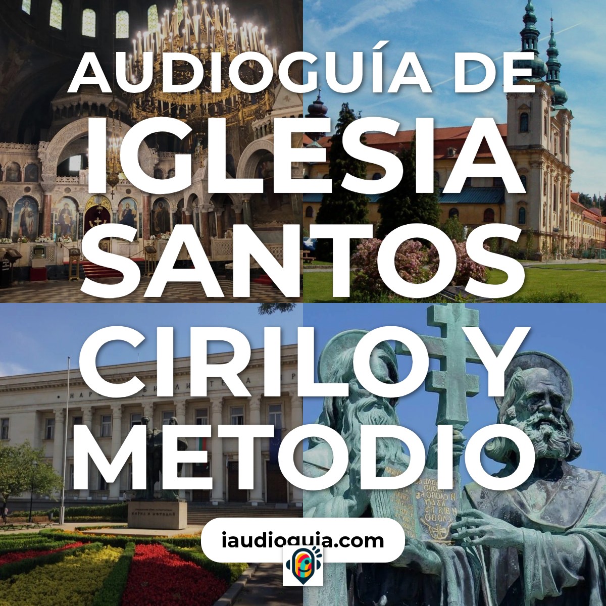 Audioguía de Iglesia Santos Cirilo Metodio