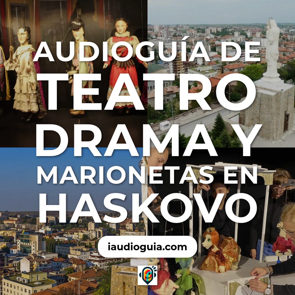 Audioguía de Teatro Drama E Marionetas