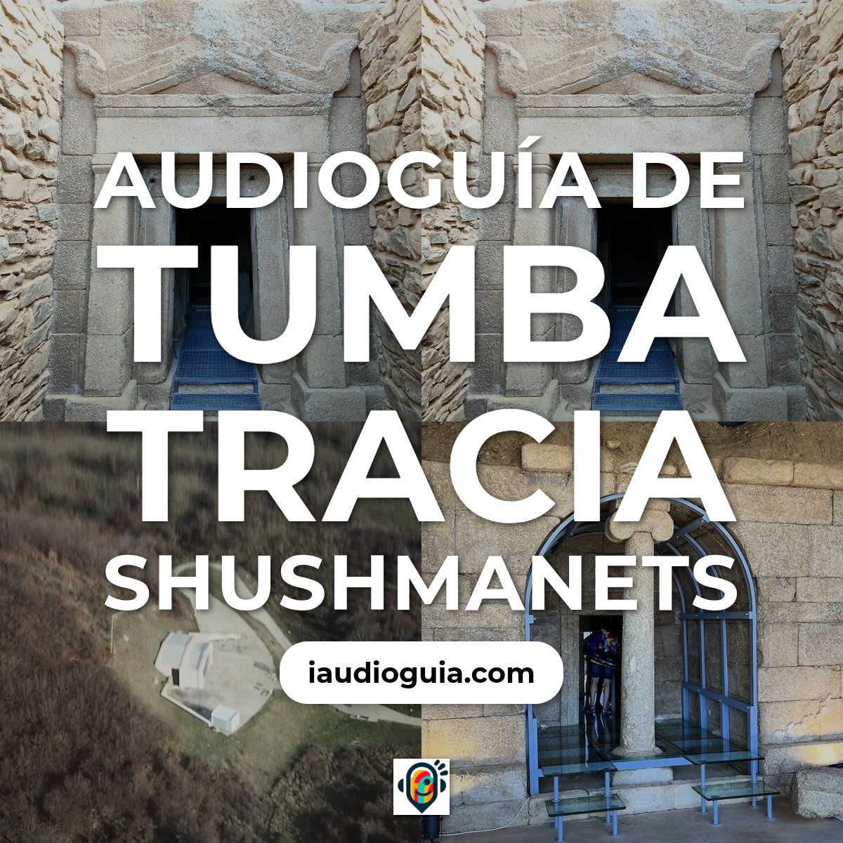 Audioguía de Tumba Tracia Shushmanets