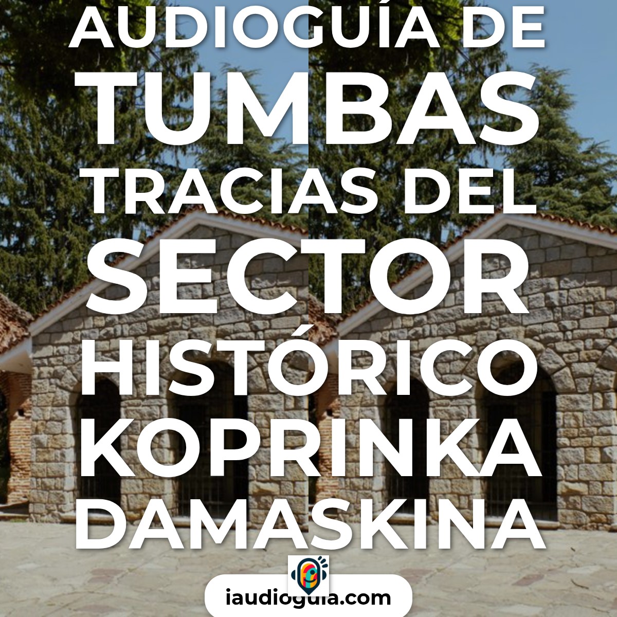 Audioguía de Kazanlak