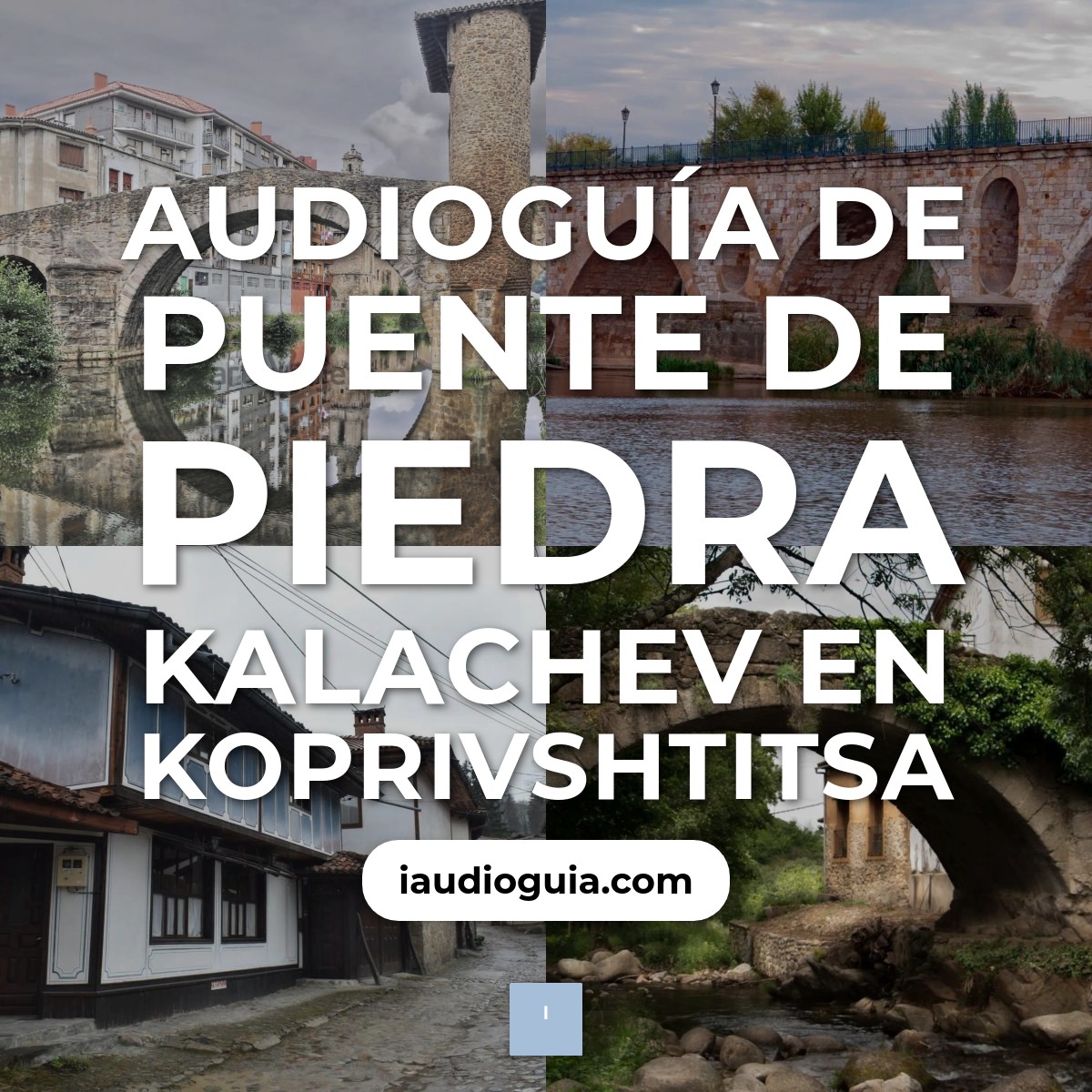 Audioguía de Puente Piedra Kalachev