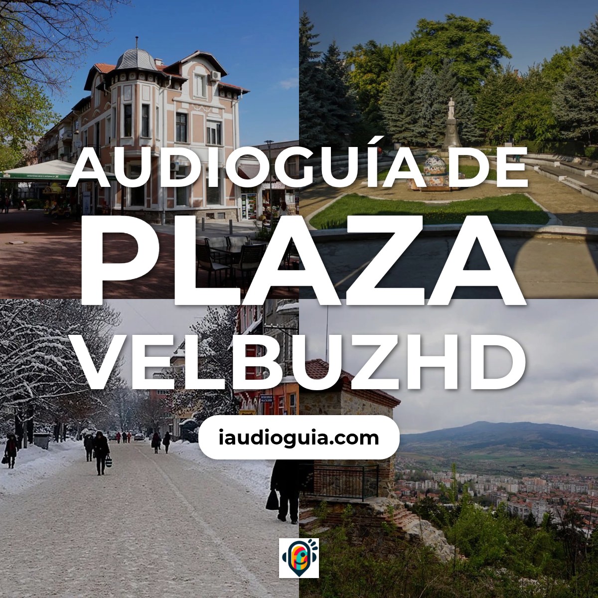 Audioguía de Plaza Velbuzhd