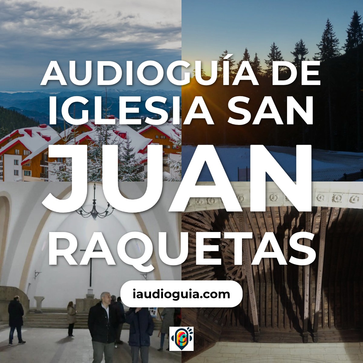 Audioguía de Iglesia San Juan Raquetas