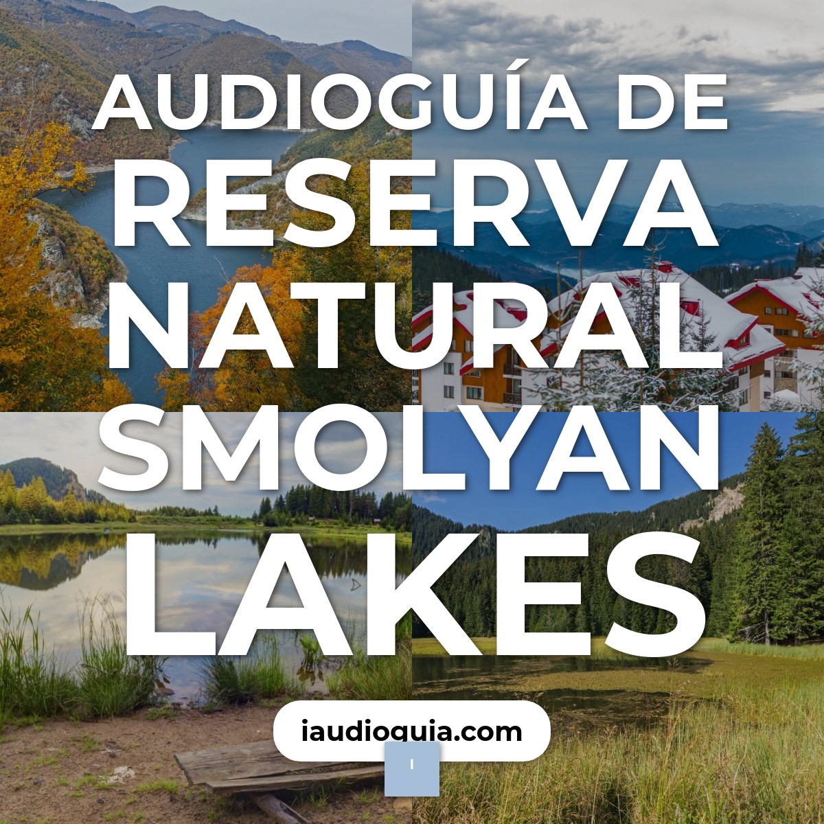 Audioguía de Reserva Natural Smolyan Lakes