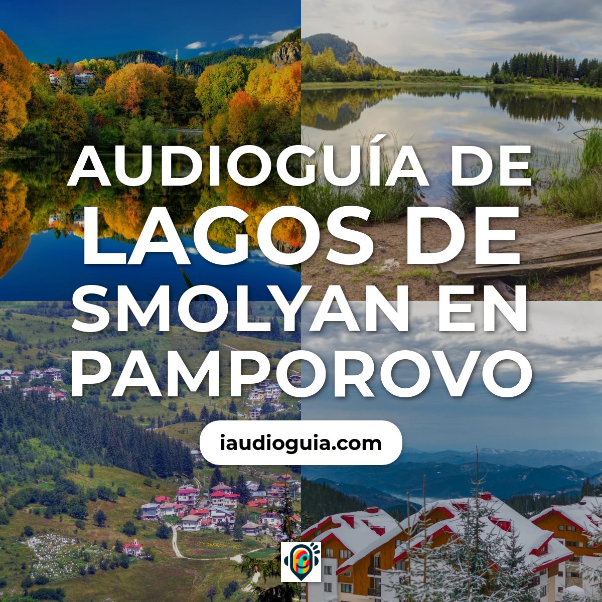 Audioguía de Smolyan Lakes