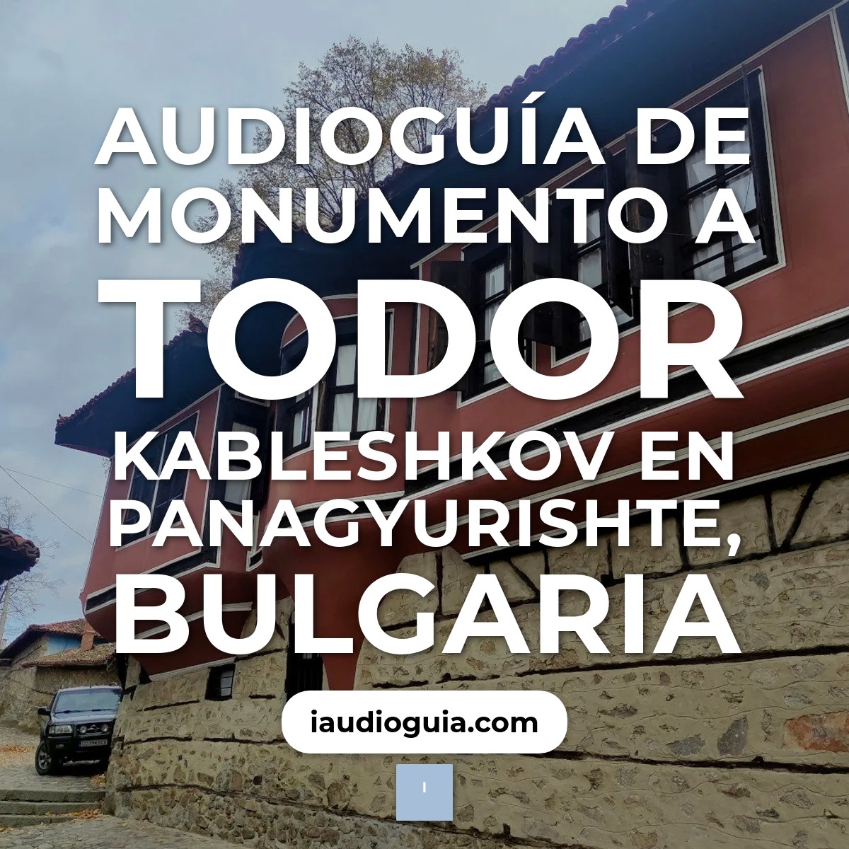 Audioguía de Monumento A Todor Kableshkov