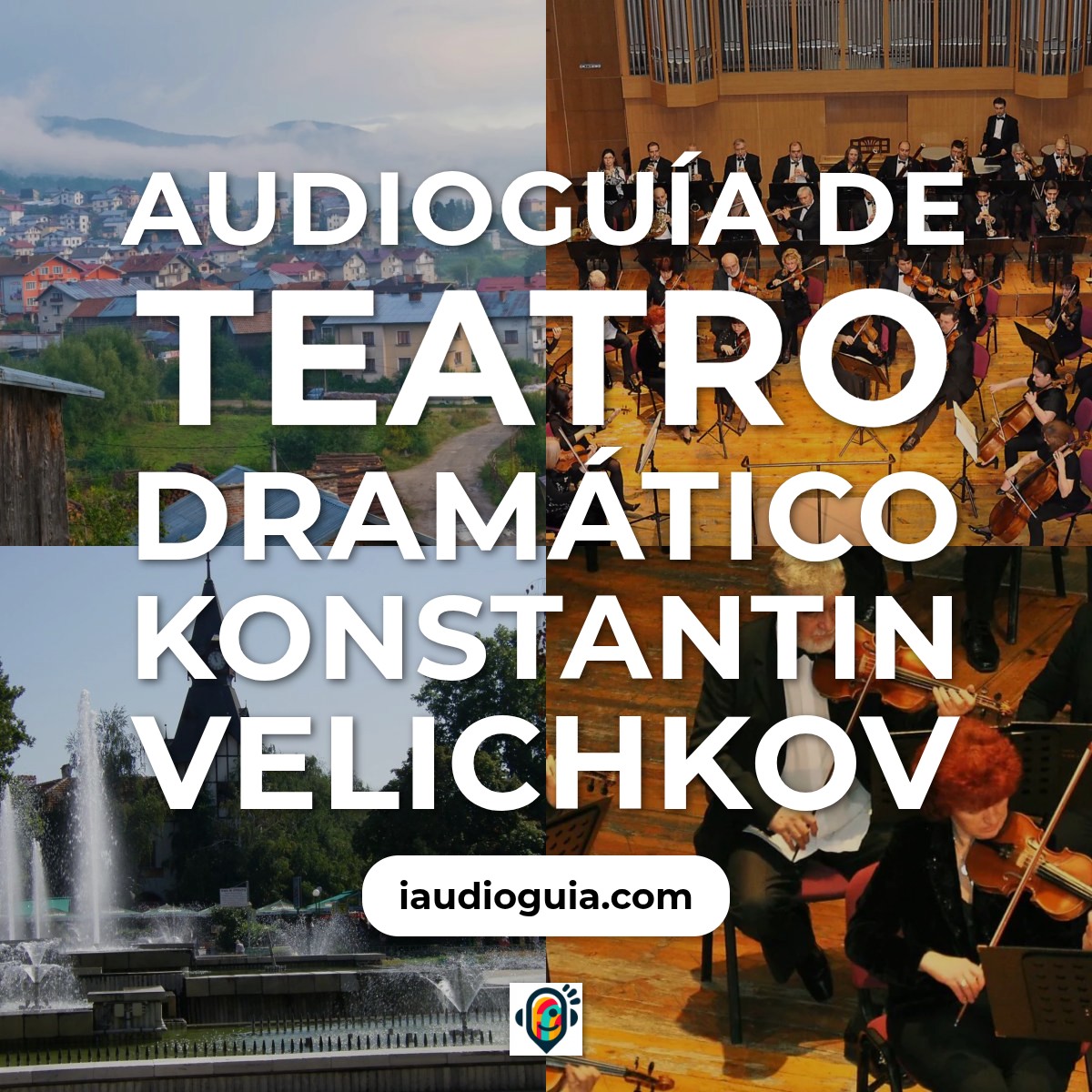 Audioguía de Teatro Dramatico Konstantin Velichkov