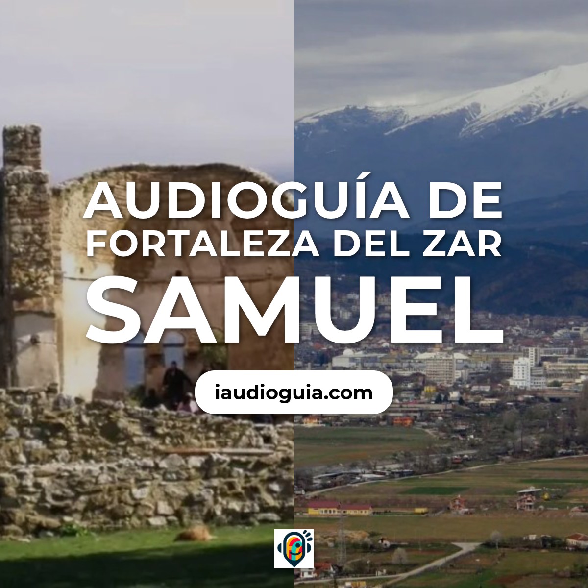 Audioguía de Fortaleza Tsar Samuil