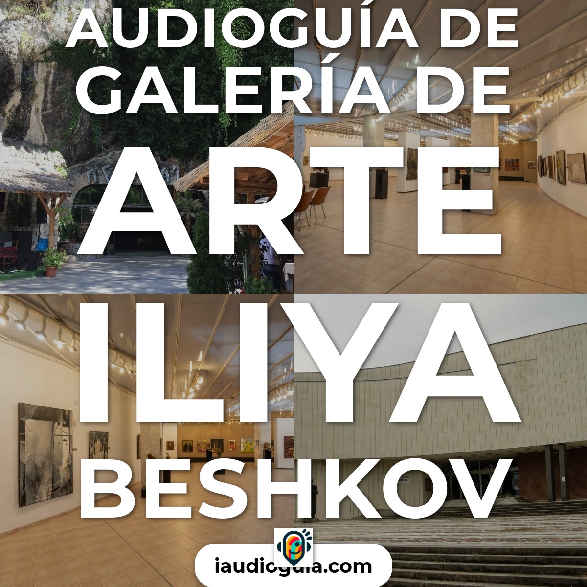 Audioguía de Galeria Arte Iliya Beshkov