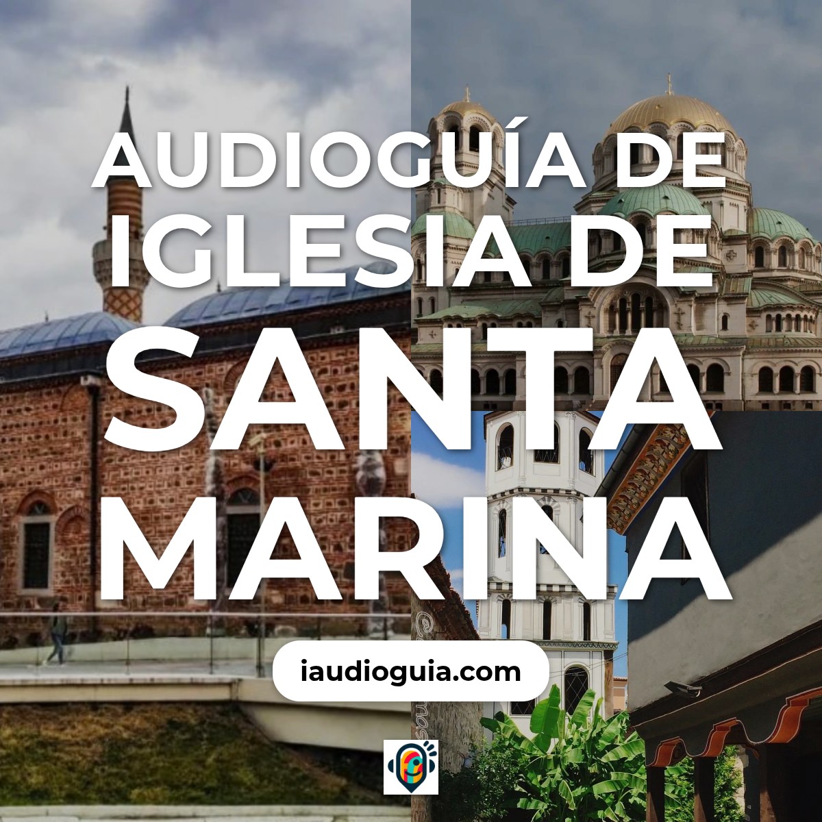 Audioguía de Iglesia Santa Marina
