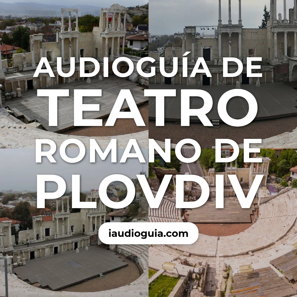 Audioguía de Teatro Romano Plovdiv