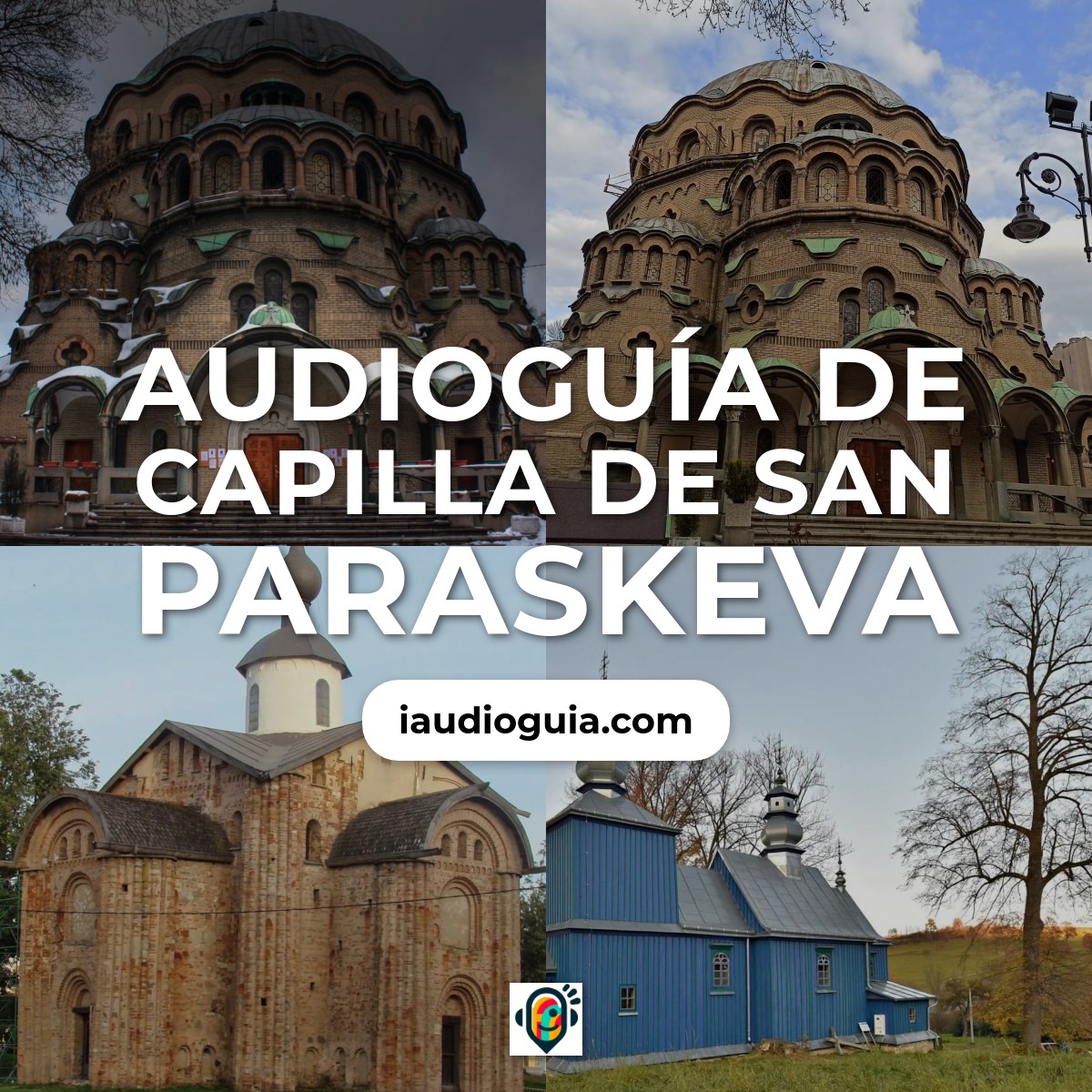 Audioguía de Capilla San Paraskeva