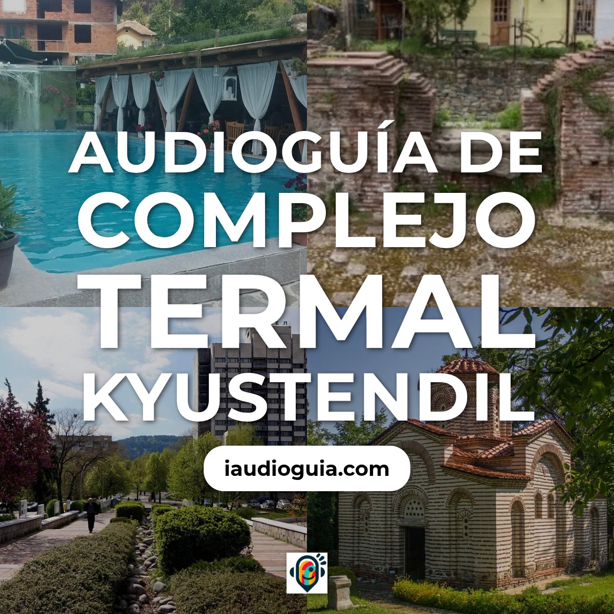 Audioguía de Complejo Termal Kyustendil